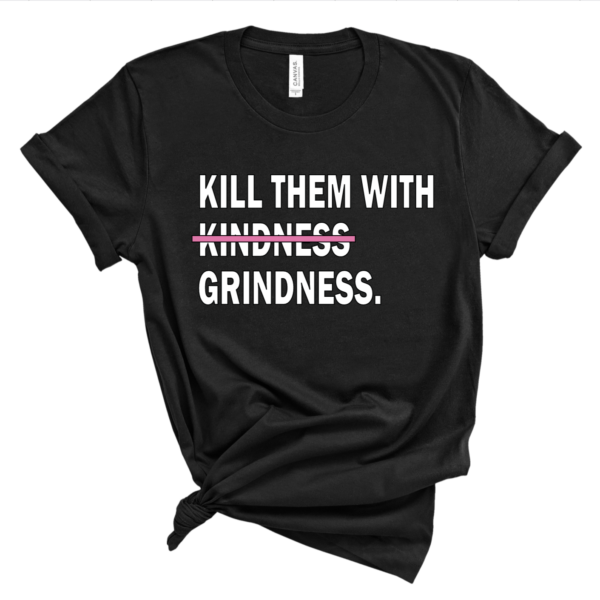 Kill them with grandness black