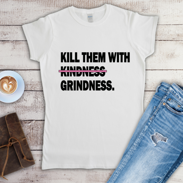 kill them with grindness white