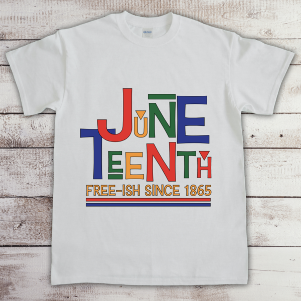 Juneteenth Free-ish