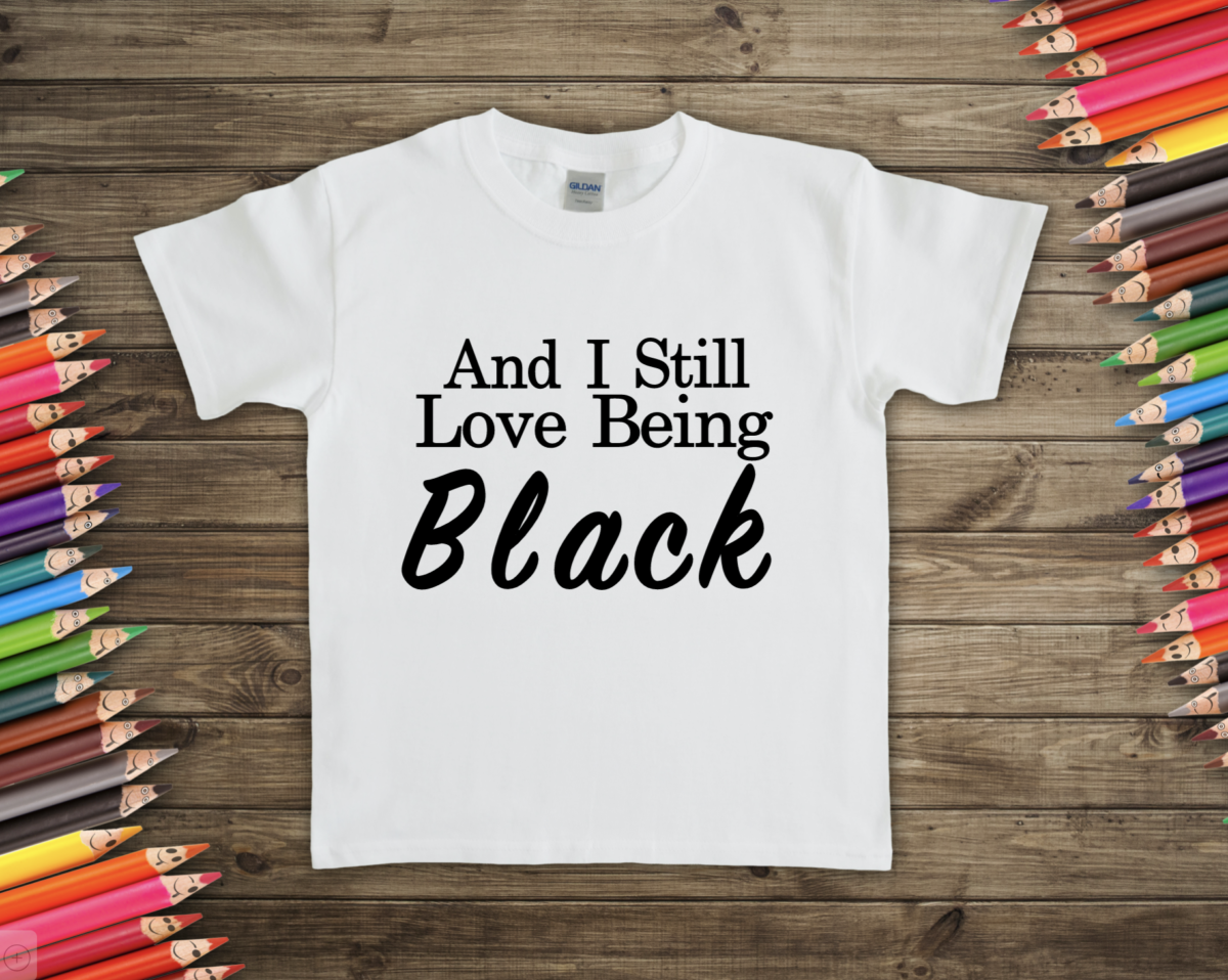And I Still Love Being Black Toddler White
