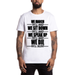 We March Ya'll Mad White T-shirt